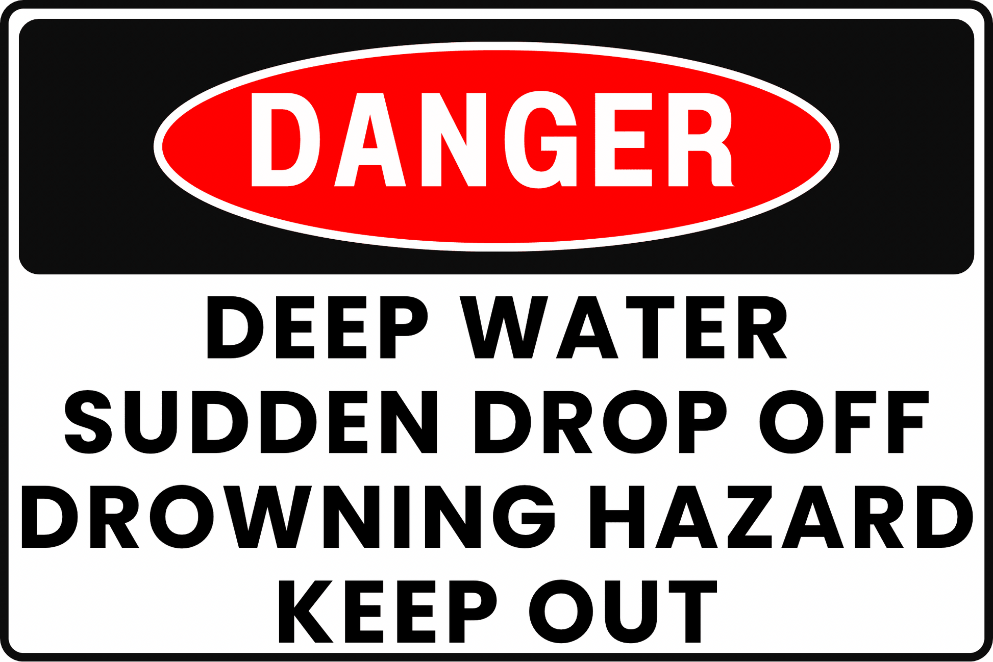 DANGER Deep Water Drop Off Sign, Drowning Hazard, No Swimming, Keep Back, Aluminum 12x8, UV - Resistant, Rust - Resistant by CGAP Safety - CGAP Industries