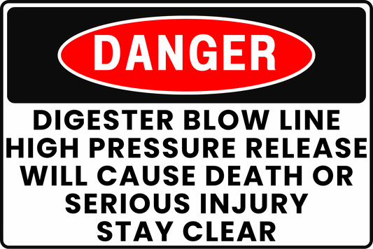 DANGER Digester Blow Line Sign, High Pressure Release, Will Cause Death or Serious Injury, Stay Clear, Aluminum 12x8, UV - Resistant, Rust - Resistant by CGAP Safety - CGAP Industries