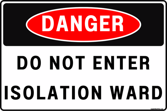 Danger Do Not Enter Isolation Ward Sign – 8x12 Rust - Resistant Aluminum Infection Control Restricted Area Safety Sign for Hospital Clinic Nursing Home by CGAP Safety - CGAP Industries