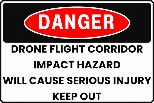 DANGER Drone Flight Corridor Sign, Impact Hazard, Will Cause Serious Injury, Keep Out, Aluminum 12x8, UV - Resistant, Rust - Resistant by CGAP Safety - CGAP Industries