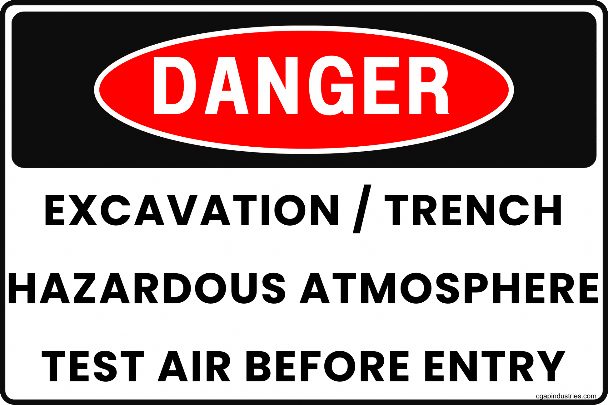 Danger Excavation Trench Sign – Hazardous Atmosphere Test Air Before Entry, 8x12 Rust - Resistant Aluminum Trenching Safety Sign by CGAP Safety - CGAP Industries