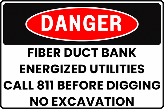 DANGER Fiber Duct Bank Sign, Energized Utilities, Call 811 Before Digging, No Excavation, Aluminum 12x8, UV - Resistant, Rust - Resistant by CGAP Safety - CGAP Industries