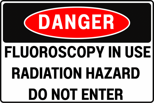 DANGER Fluoroscopy In Use Sign – Radiation Hazard Do Not Enter – X - Ray Imaging Room Warning – 12x8 Rust - Resistant Aluminum by CGAP Safety - CGAP Industries