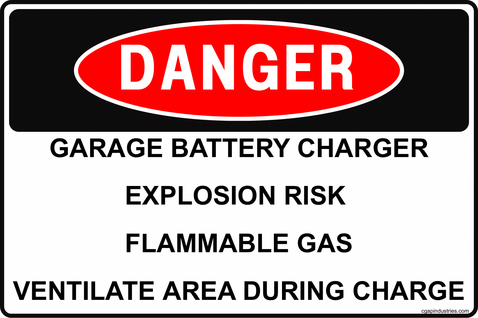 Danger Garage Battery Charger Explosion Risk Flammable Gas Sign – 8x12 Rust - Resistant Aluminum Ventilate Area During Charge Garage & Shop Safety Sign by CGAP Safety - CGAP Industries