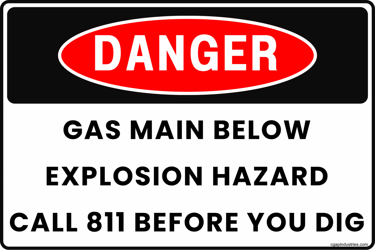 Danger Gas Main Below Sign – Explosion Hazard, Call 811 Before You Dig, 8x12 Rust - Resistant Aluminum Utility Safety Sign by CGAP Safety - CGAP Industries