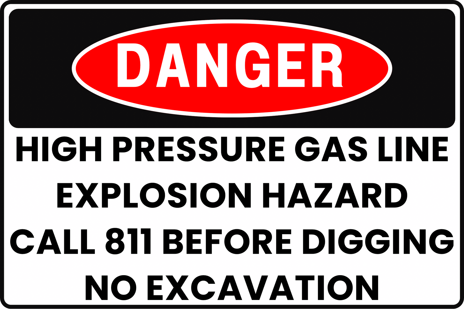 DANGER High Pressure Gas Line Sign, Explosion Hazard, Call 811 Before Digging, No Excavation, Aluminum 12x8, UV - Resistant, Rust - Resistant by CGAP Safety - CGAP Industries