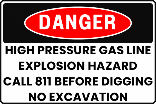 DANGER High Pressure Gas Line Sign, Explosion Hazard, Call 811 Before Digging, No Excavation, Aluminum 12x8, UV - Resistant, Rust - Resistant by CGAP Safety - CGAP Industries