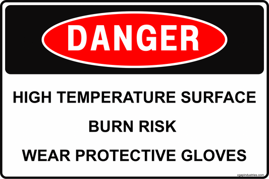 Danger High Temperature Surface Burn Risk Sign – Wear Protective Gloves, 8x12 Rust - Resistant Aluminum Machine and Equipment Safety Sign by CGAP Safety - CGAP Industries
