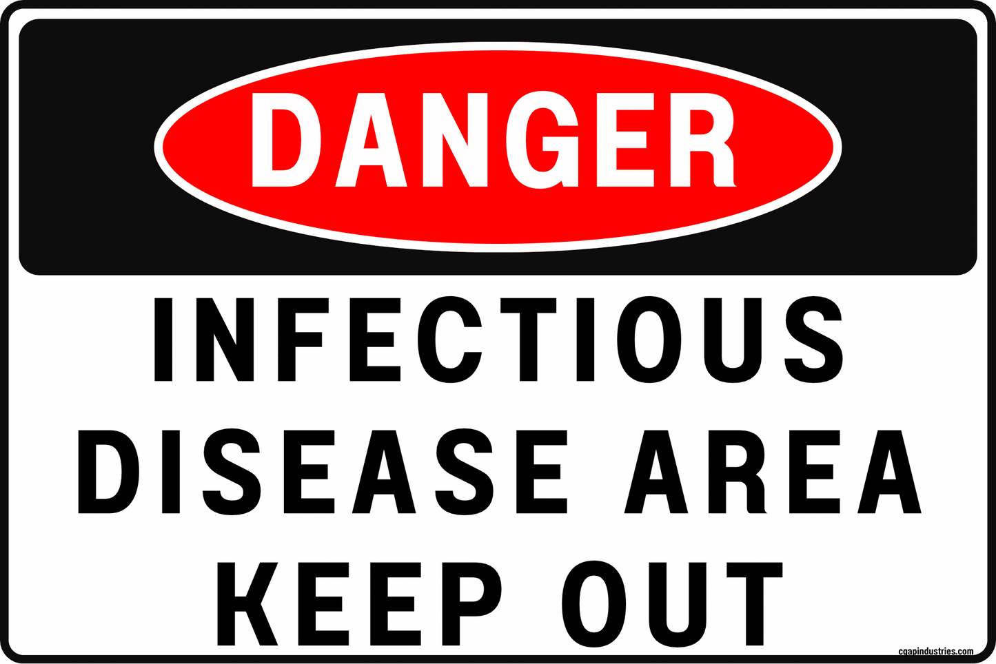 Danger Infectious Disease Area Sign – Keep Out, 8x12 Rust - Resistant Aluminum Infection Control Safety Sign for Isolation Zone, Quarantine Area, Decon Room, Lab Door, Facility Restricted Access by CGAP Safety - CGAP Industries