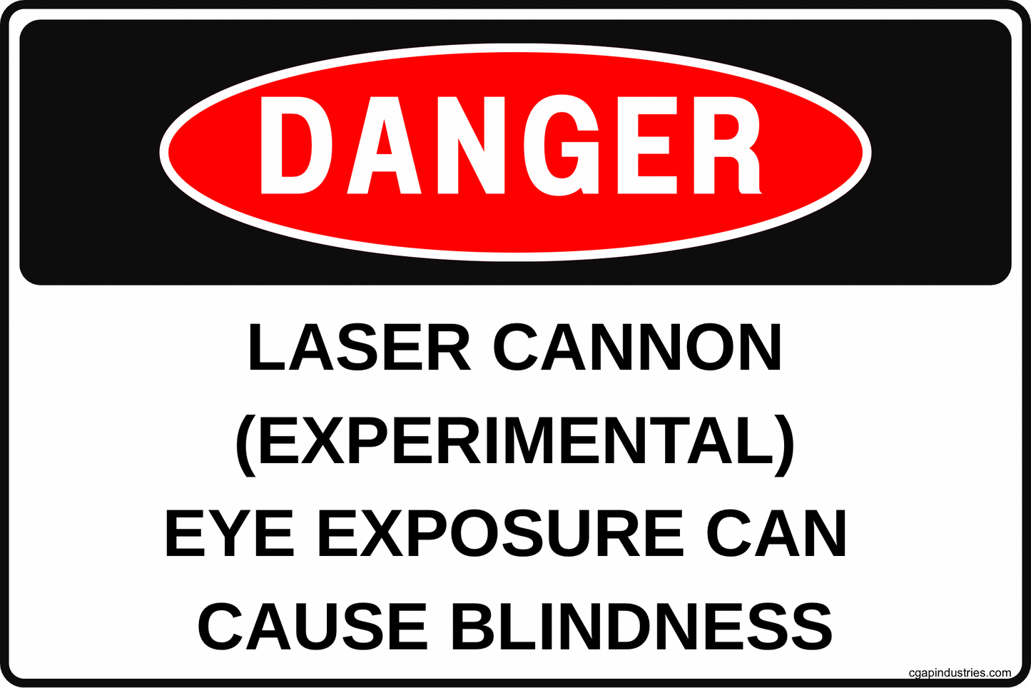 Danger Laser Cannon (Experimental) Sign – Eye Exposure Can Cause Blindness | 8x12 Aluminum Safety Warning Sign for Laser Test Areas, Labs, R&D, Restricted Zones - CGAP Industries