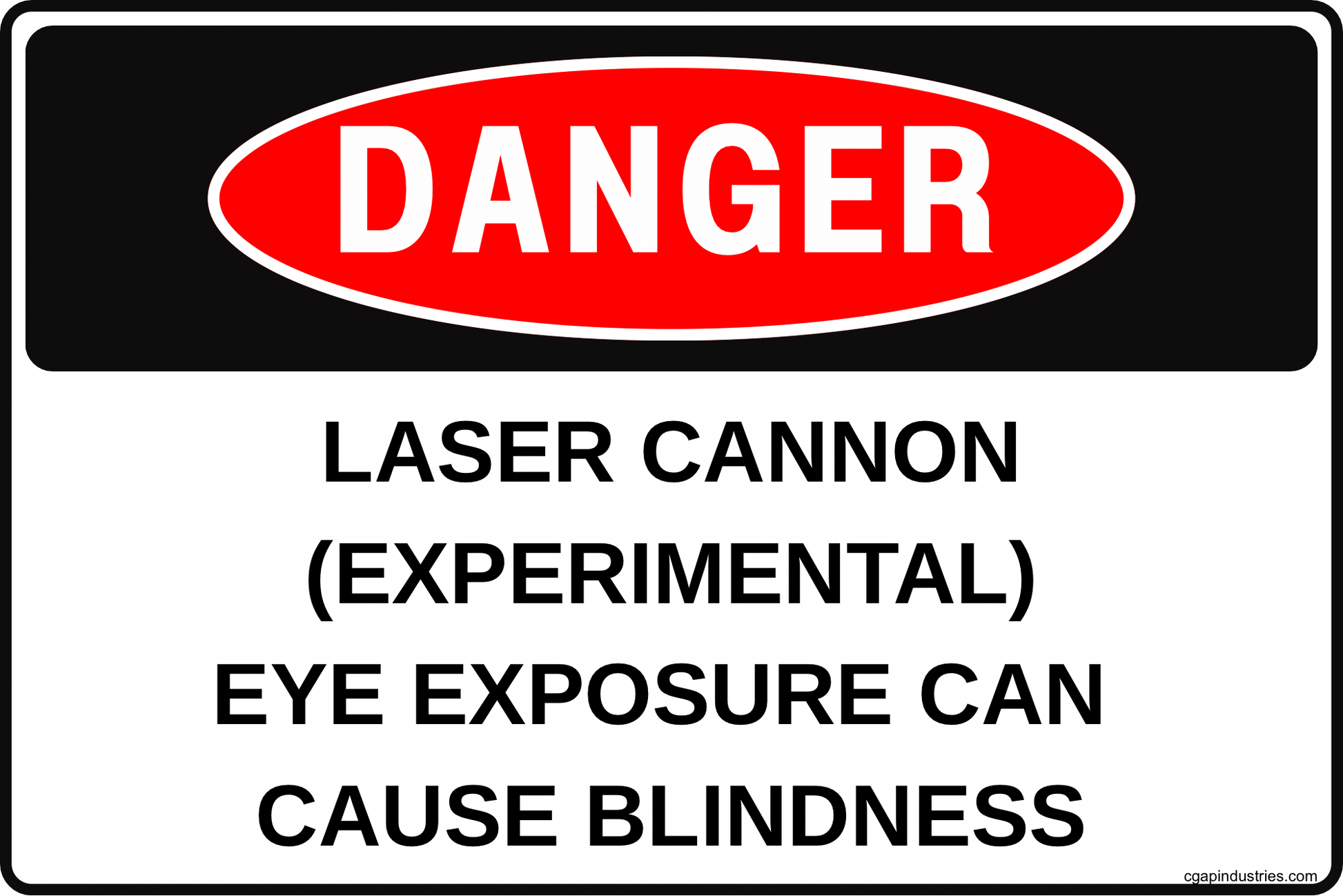 Danger Laser Cannon (Experimental) Sign – Eye Exposure Can Cause Blindness | 8x12 Aluminum Safety Warning Sign for Laser Test Areas, Labs, R&D, Restricted Zones - CGAP Industries
