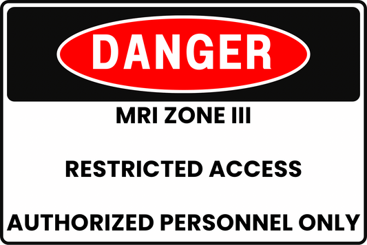 DANGER MRI Zone III Sign, Restricted Access, Authorized Personnel Only, Aluminum 12x8, UV - Resistant, Rust - Resistant by CGAP Safety - CGAP Industries
