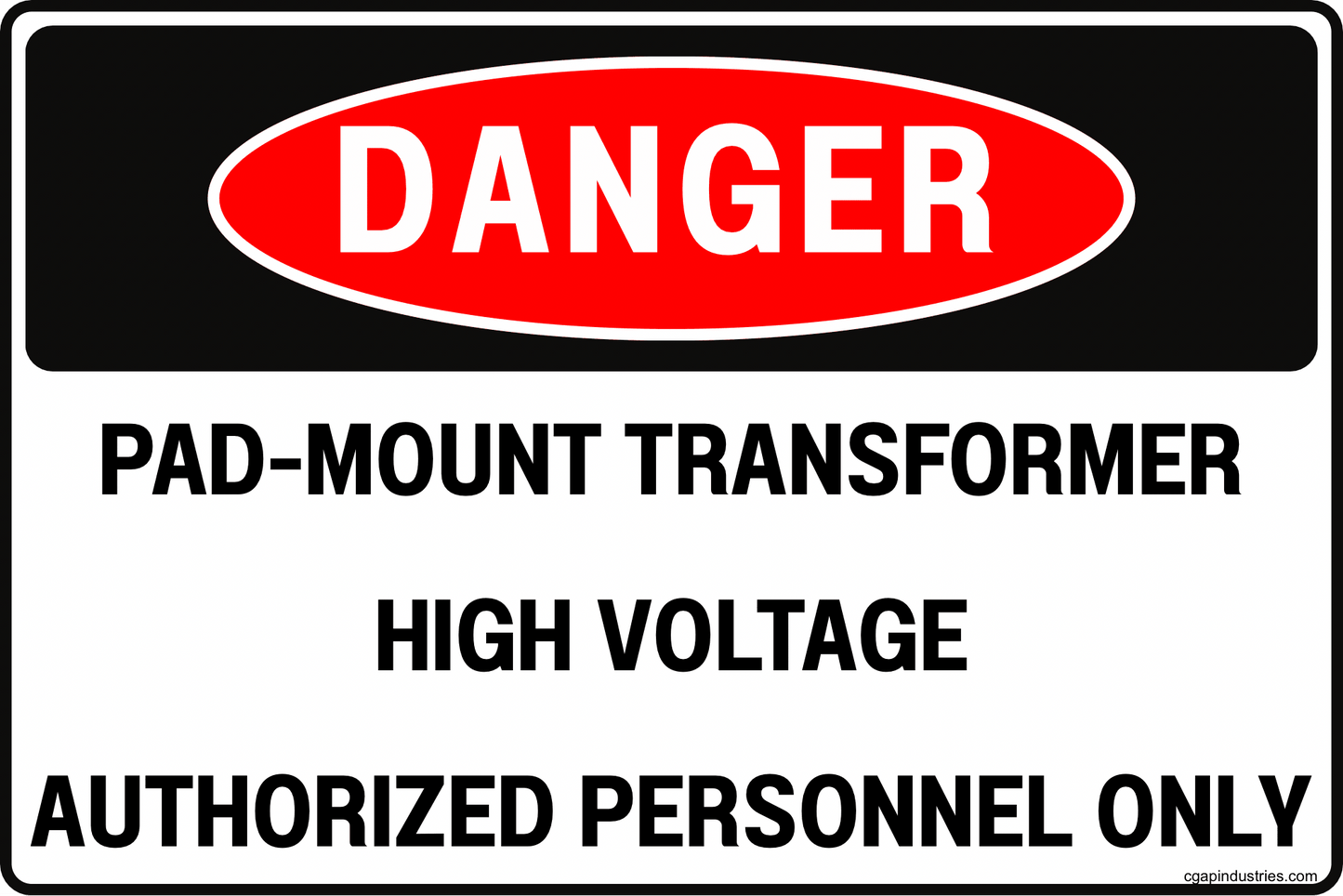 Danger Pad - Mount Transformer Sign – High Voltage – Authorized Personnel Only – 8x12 Rust - Resistant Aluminum Safety Sign by CGAP Safety - CGAP Industries