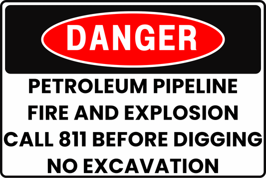 DANGER Petroleum Pipeline Sign, Fire and Explosion, Call 811 Before Digging, No Excavation, Aluminum 12x8, UV - Resistant, Rust - Resistant by CGAP Safety - CGAP Industries