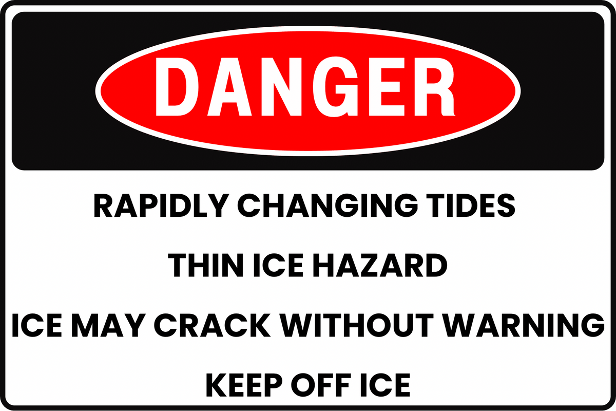 Danger Rapidly Changing Tides Thin Ice Hazard Sign – Ice May Crack Without Warning, Keep Off Ice – 8x12 Rust - Resistant Aluminum, UV - Resistant, Pre - Drilled by CGAP Safety - CGAP Industries