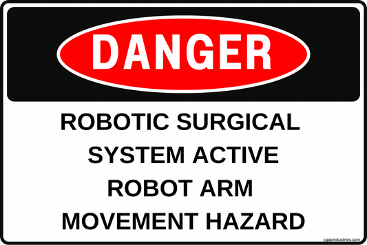 Danger Robotic Surgical System Active Sign – Robot Arm Movement Hazard Warning | 8x12 Aluminum Safety Sign for OR, Sterile Processing, Surgical Robotics Rooms, Authorized Staff Only - CGAP Industries