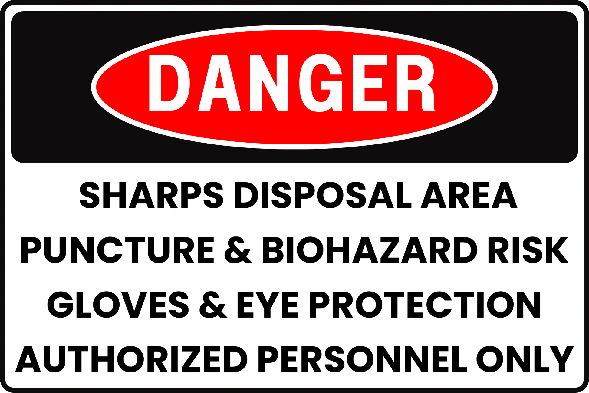 DANGER SHARPS DISPOSAL UNIT BIOHAZARD PUNCTURE RISK SIGN FOR HOSPITALS & CLINICS, 8X12 RUST - RESISTANT ALUMINUM WITH UV - RESISTANT GRAPHICS BY CGAP SAFETY - CGAP Industries