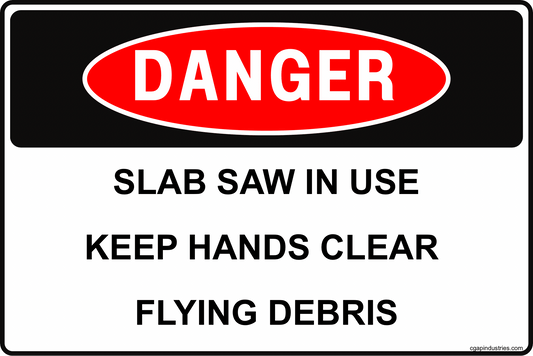 Danger Slab Saw in Use Sign – Keep Hands Clear Flying Debris, 8x12 Rust - Resistant Aluminum Stone and Concrete Saw Safety Sign by CGAP Safety - CGAP Industries