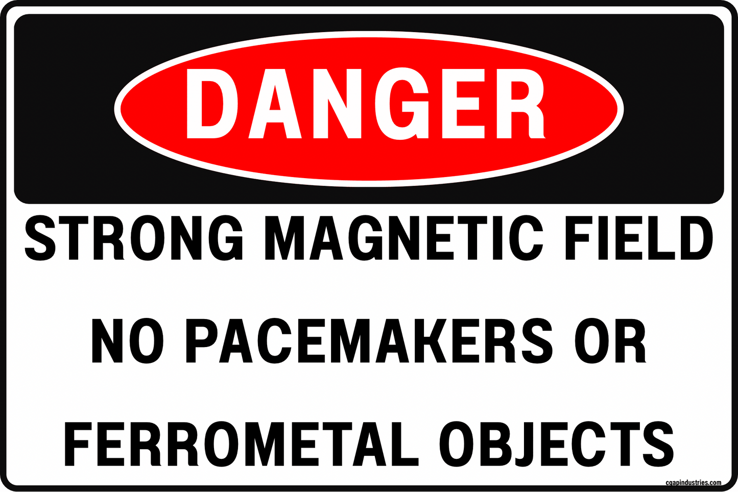 Danger Strong Magnetic Field Sign – No Pacemakers or Ferrometal Objects, 8x12 Rust - Resistant Aluminum High Visibility Safety Sign for MRI/Industrial Magnet Areas by CGAP Safety - CGAP Industries