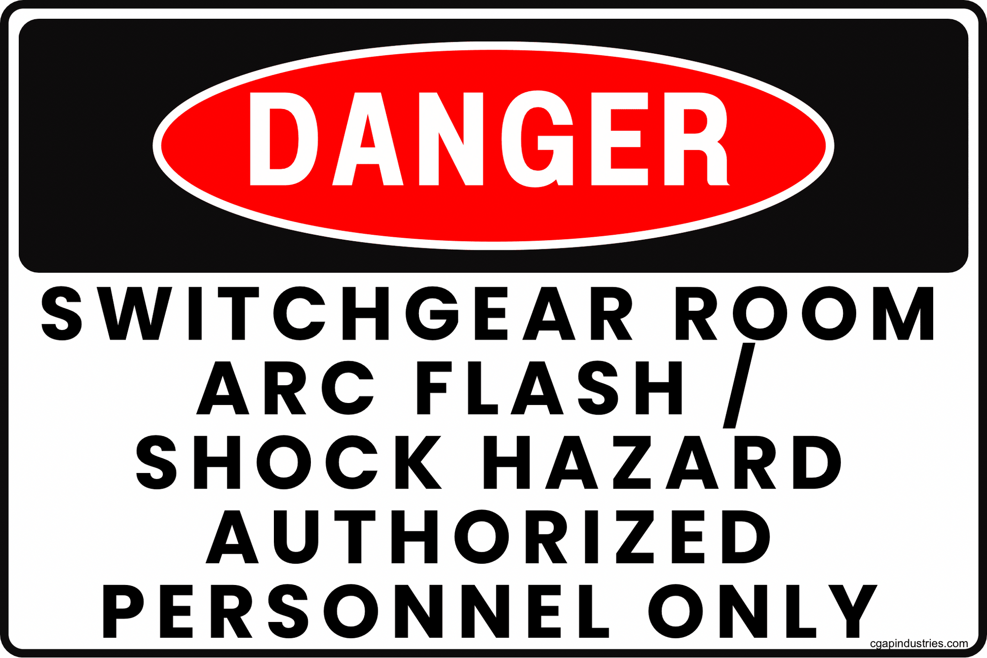 Danger Switchgear Room Sign – Arc Flash Shock Hazard Authorized Personnel Only, 8x12 Rust - Resistant Aluminum Electrical Safety Sign by CGAP Safety - CGAP Industries
