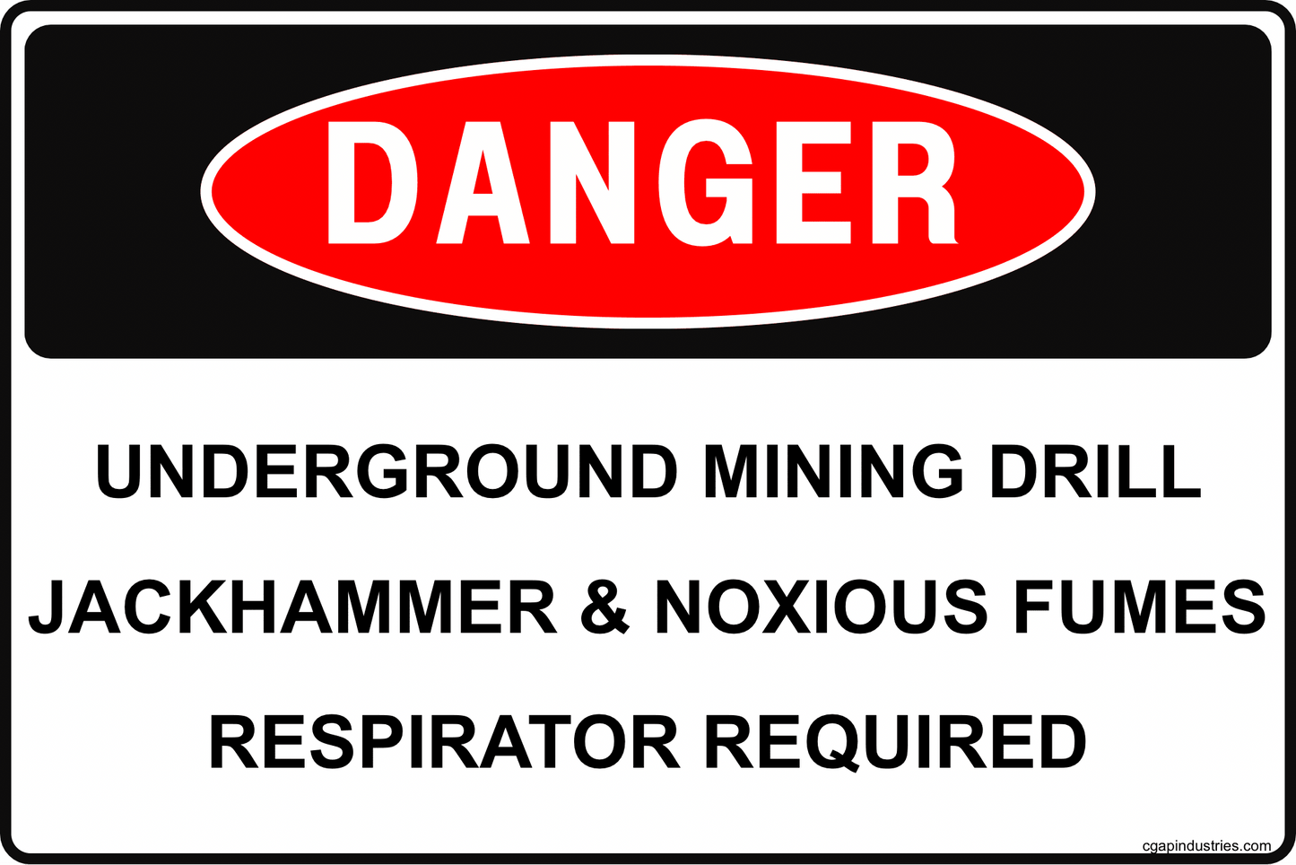 Danger Underground Mining Drill Jackhammer and Noxious Fumes Sign – Respirator Required, 8x12 Rust - Resistant Aluminum Mine and Tunnel Safety Sign by CGAP Safety - CGAP Industries