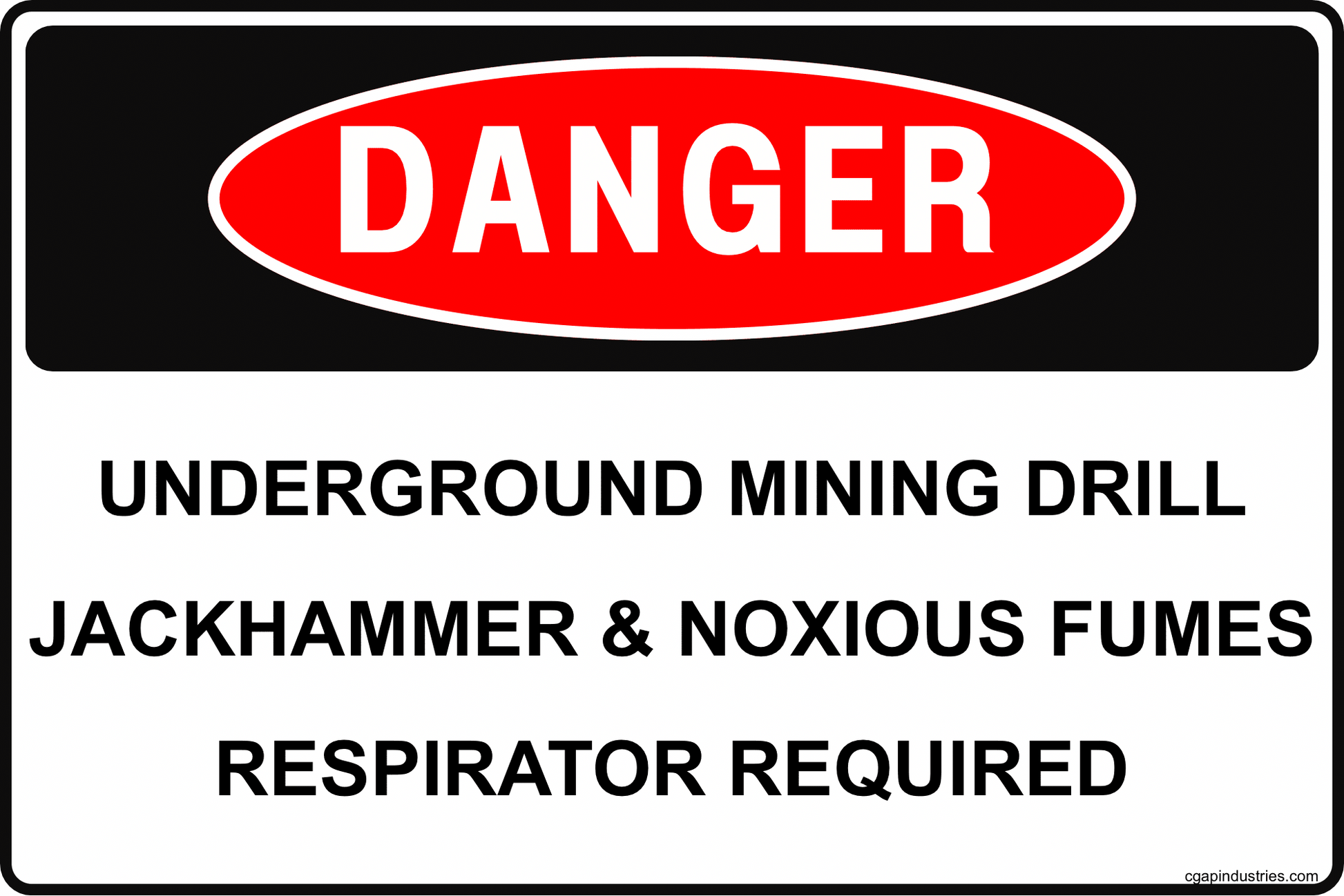 Danger Underground Mining Drill Jackhammer and Noxious Fumes Sign – Respirator Required, 8x12 Rust - Resistant Aluminum Mine and Tunnel Safety Sign by CGAP Safety - CGAP Industries