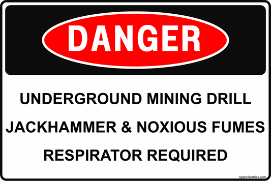 Danger Underground Mining Drill Jackhammer and Noxious Fumes Sign – Respirator Required, 8x12 Rust - Resistant Aluminum Mine and Tunnel Safety Sign by CGAP Safety - CGAP Industries