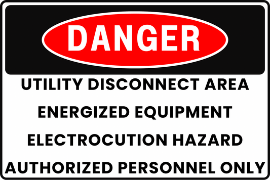 DANGER Utility Disconnect Area Sign Energized Equipment Electrocution Hazard Authorized Personnel Only 8x12 UV Resistant Rust Resistant Aluminum Professional Facility Grade by CGAP Safety - CGAP Industries