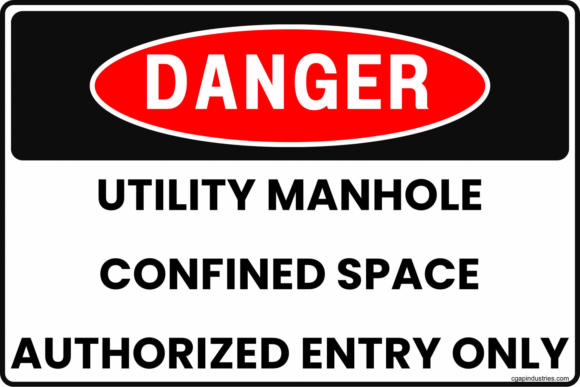 Danger Utility Manhole Sign – Confined Space Authorized Entry Only, 8x12 Rust - Resistant Aluminum Manhole Cover Safety Sign by CGAP Safety - CGAP Industries