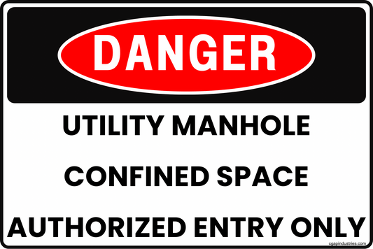 Danger Utility Manhole Sign – Confined Space Authorized Entry Only, 8x12 Rust - Resistant Aluminum Manhole Cover Safety Sign by CGAP Safety - CGAP Industries