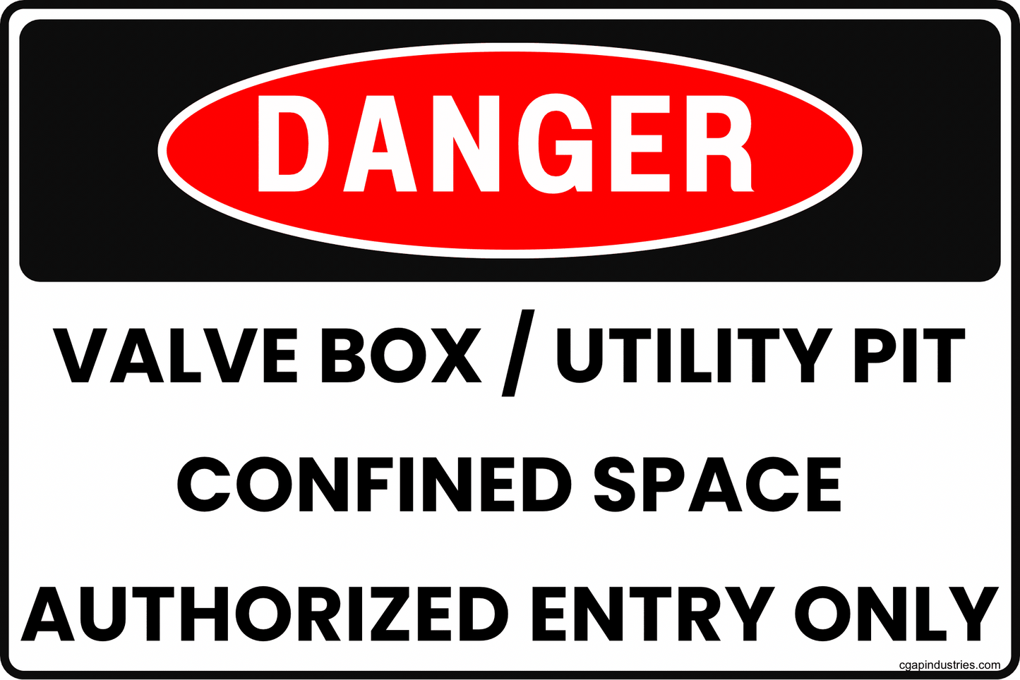 Danger Valve Box / Utility Pit Sign – Confined Space, Authorized Entry Only, 8x12 Rust - Resistant Aluminum Utility Access Safety Sign by CGAP Safety - CGAP Industries