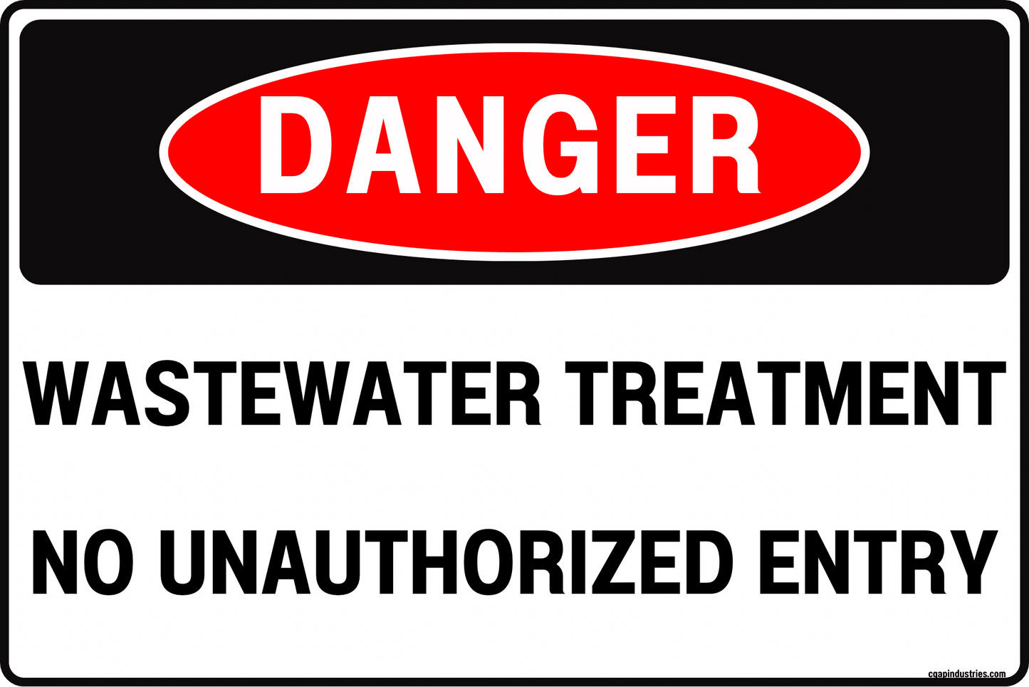 Danger Wastewater Treatment Sign – No Unauthorized Entry – 8x12 Rust - Resistant Aluminum, UV - Resistant, Pre - Drilled – by CGAP Safety - CGAP Industries
