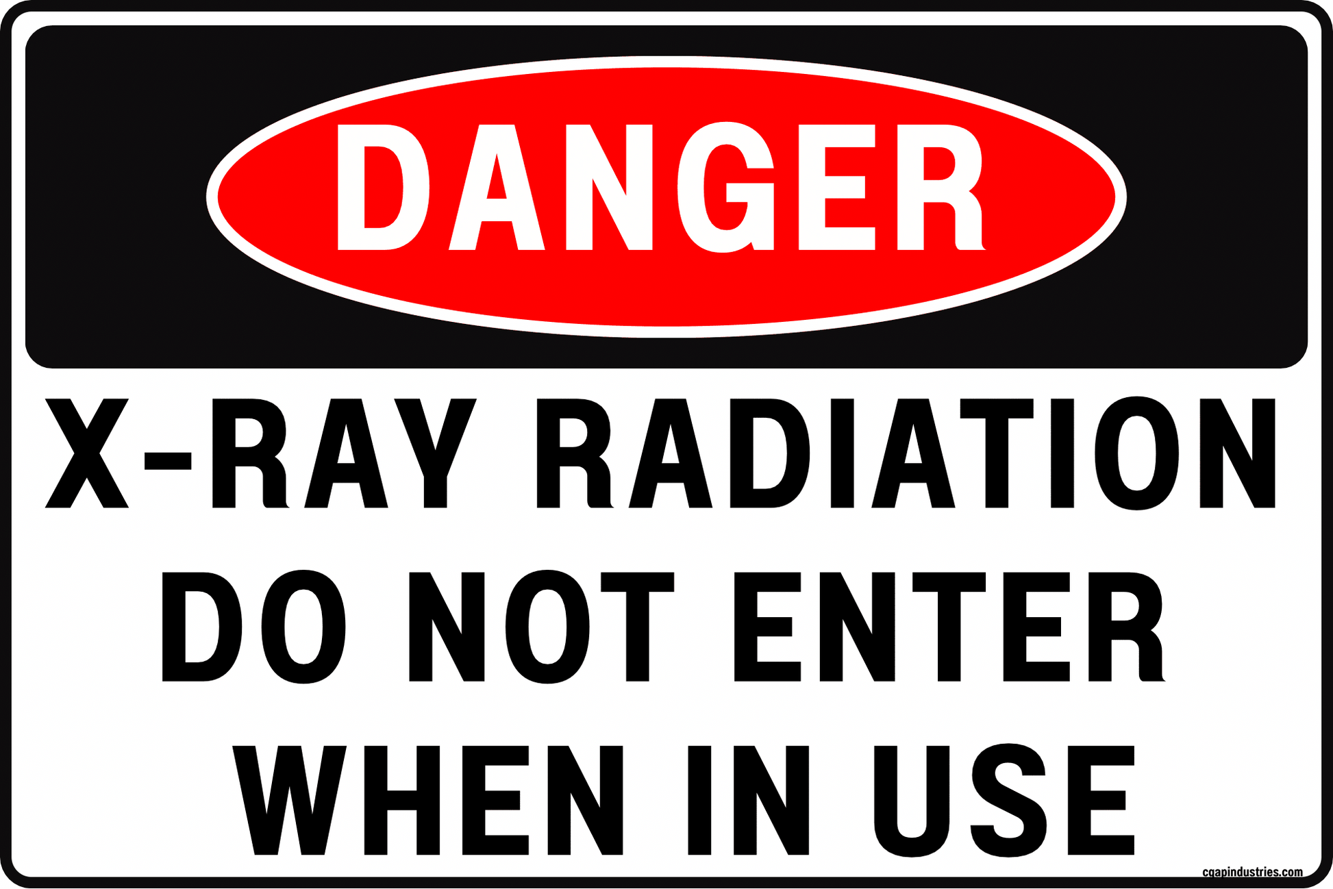 Danger X - Ray Radiation Sign – Do Not Enter When In Use, 8x12 Rust - Resistant Aluminum Radiation Safety Warning Sign for Xray Room, Imaging, Dental, Vet Clinic, Industrial Use by CGAP Safety - CGAP Industries