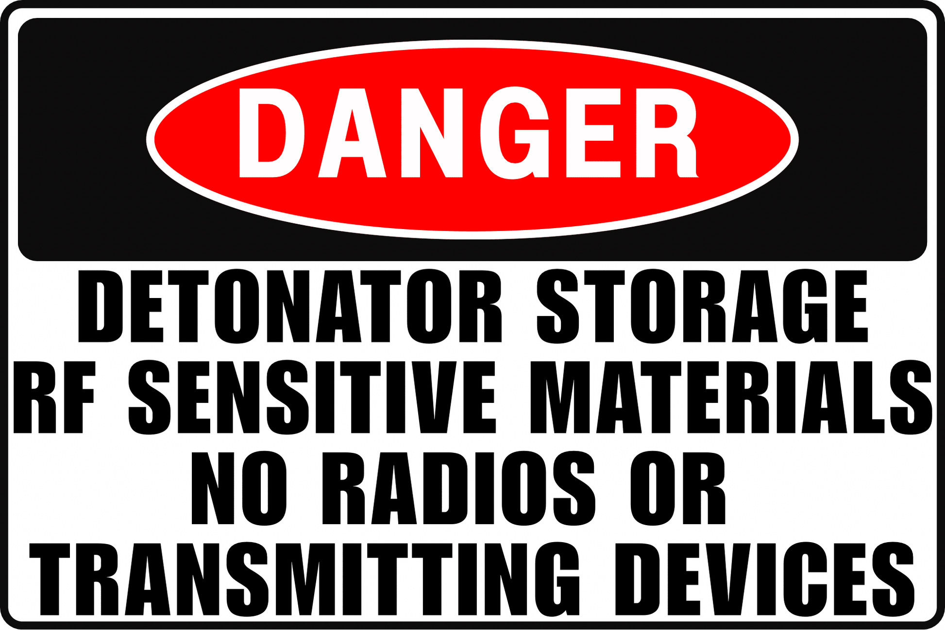 DETONATOR STORAGE DANGER SIGN – RADIO FREQUENCY HAZARD – FOR BLASTING AND ORDNANCE FACILITIES – 8X12 UV - RESISTANT, RUST - RESISTANT ALUMINUM – PROFESSIONAL FACILITY GRADE – BY CGAP SAFETY - CGAP Industries