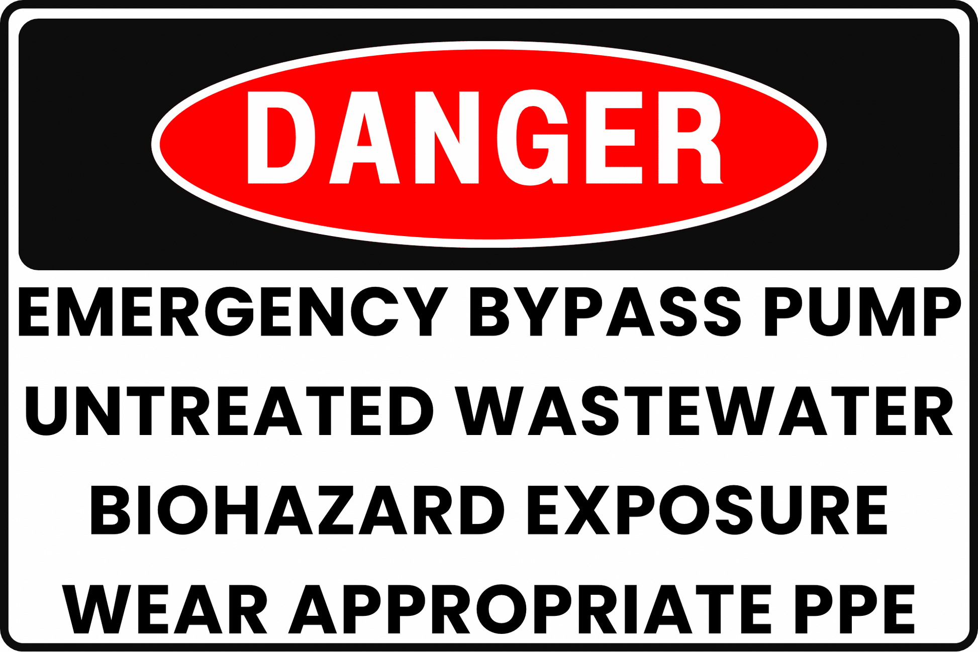 EMERGENCY BYPASS PUMP DANGER SIGN – BIOHAZARD EXPOSURE RISK – FOR INDUSTRIAL PUMPING STATIONS – 8X12 UV - RESISTANT, RUST - RESISTANT ALUMINUM – PROFESSIONAL FACILITY GRADE – BY CGAP SAFETY - CGAP Industries