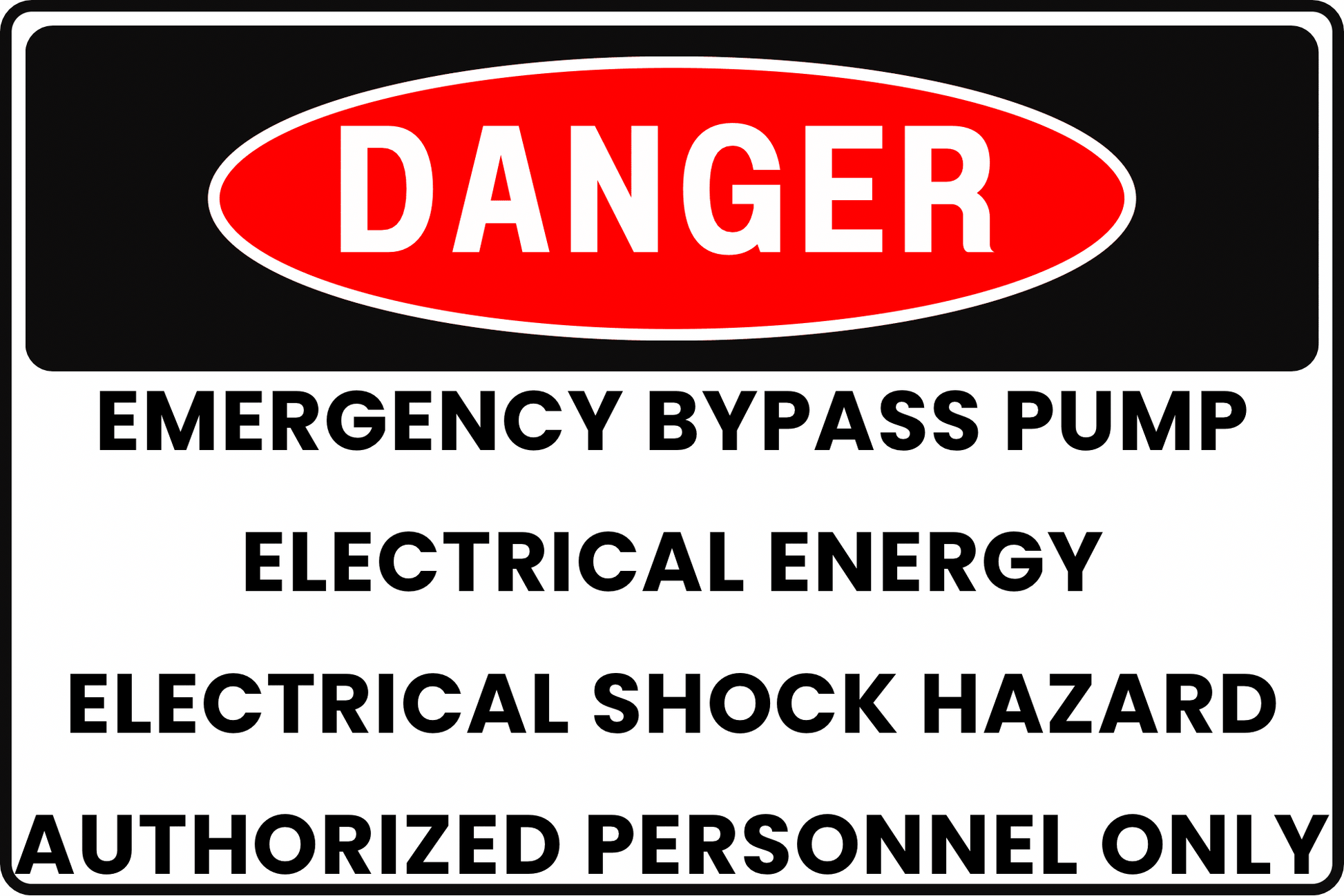 EMERGENCY BYPASS PUMP DANGER SIGN – ELECTRICAL SHOCK HAZARD – FOR INDUSTRIAL PUMPING STATIONS – 8X12 UV - RESISTANT, RUST - RESISTANT ALUMINUM – PROFESSIONAL FACILITY GRADE – BY CGAP SAFETY - CGAP Industries