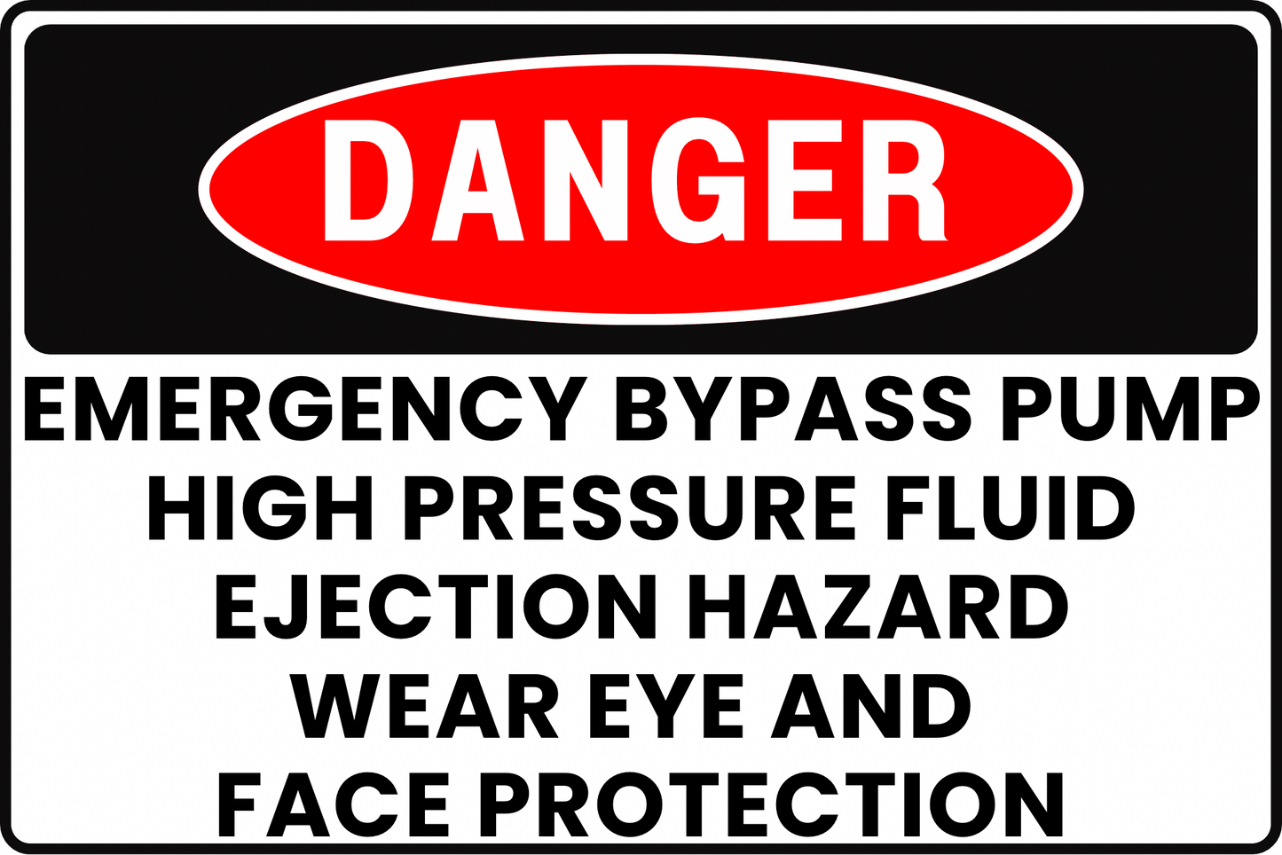 EMERGENCY BYPASS PUMP DANGER SIGN – HIGH PRESSURE FLUID EJECTION – FOR INDUSTRIAL PUMPING STATIONS – 8X12 UV - RESISTANT, RUST - RESISTANT ALUMINUM – PROFESSIONAL FACILITY GRADE – BY CGAP SAFETY - CGAP Industries