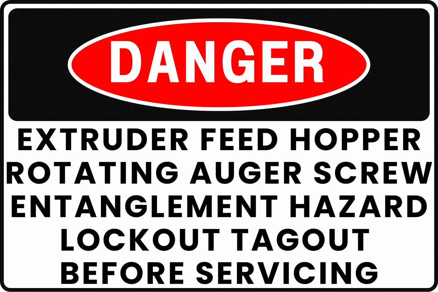 EXTRUDER FEED HOPPER DANGER SIGN – ENTANGLEMENT HAZARD – FOR PLASTIC EXTRUSION – 8X12 UV - RESISTANT, RUST - RESISTANT ALUMINUM – PROFESSIONAL FACILITY GRADE – BY CGAP SAFETY - CGAP Industries
