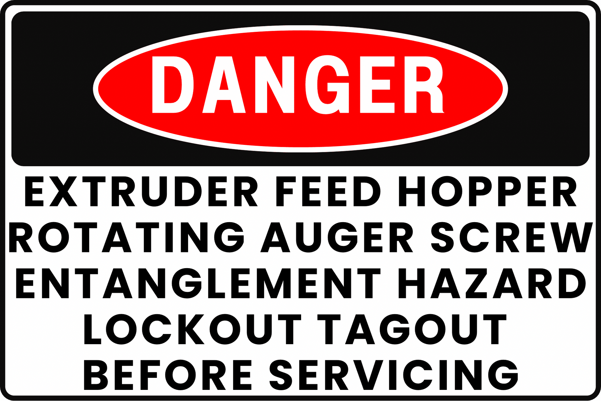 EXTRUDER FEED HOPPER DANGER SIGN – ENTANGLEMENT HAZARD – FOR PLASTIC EXTRUSION – 8X12 UV - RESISTANT, RUST - RESISTANT ALUMINUM – PROFESSIONAL FACILITY GRADE – BY CGAP SAFETY - CGAP Industries