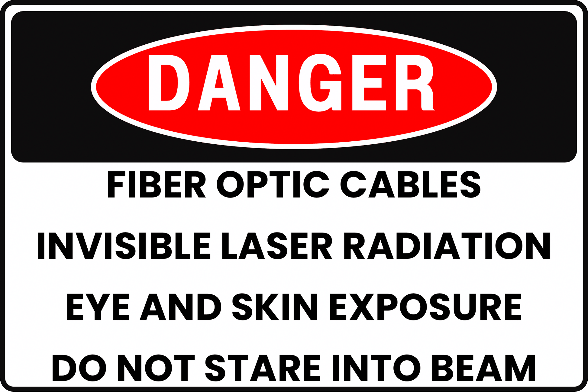 FIBER OPTIC CABLES DANGER SIGN – INVISIBLE LASER REGULATED EXPOSURE AREA – FOR DATA CENTERS AND TELECOM FACILITIES – 8X12 UV - RESISTANT, RUST - RESISTANT ALUMINUM – PROFESSIONAL FACILITY GRADE – BY CGAP SAFETY - CGAP Industries