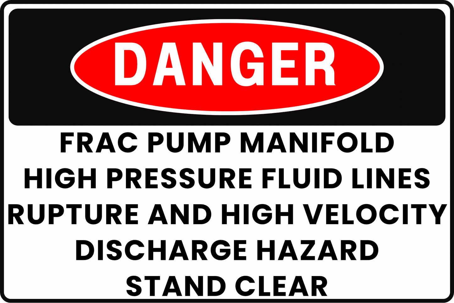 FRAC PUMP MANIFOLD DANGER SIGN – HIGH PRESSURE RELEASE – FOR OILFIELD AND INDUSTRIAL SITES – 8X12 UV - RESISTANT, RUST - RESISTANT ALUMINUM – PROFESSIONAL FACILITY GRADE – BY CGAP SAFETY - CGAP Industries