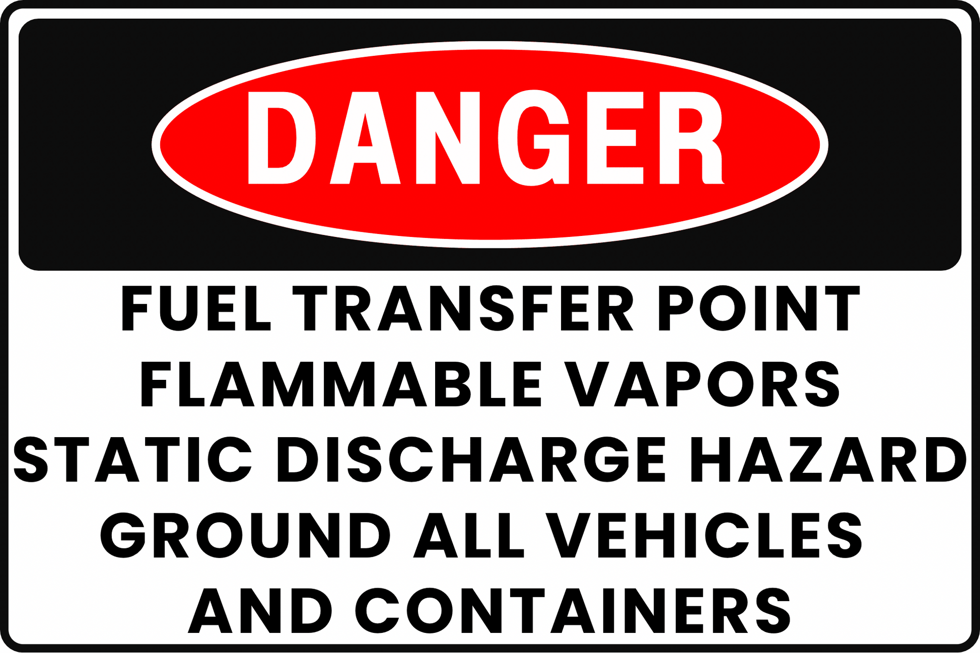 FUEL TRANSFER POINT STATIC DISCHARGE DANGER SAFETY SIGN, 8X12 RUST - RESISTANT ALUMINUM WITH UV - RESISTANT BY CGAP SAFETY - CGAP Industries