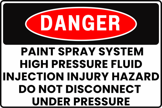 HIGH PRESSURE PAINT DANGER SIGN – DO NOT DISCONNECT UNDER PRESSURE – FOR SPRAY BOOTHS AND PAINT SYSTEMS – 8X12 UV - RESISTANT, RUST - RESISTANT ALUMINUM – PROFESSIONAL FACILITY GRADE – BY CGAP SAFETY - CGAP Industries