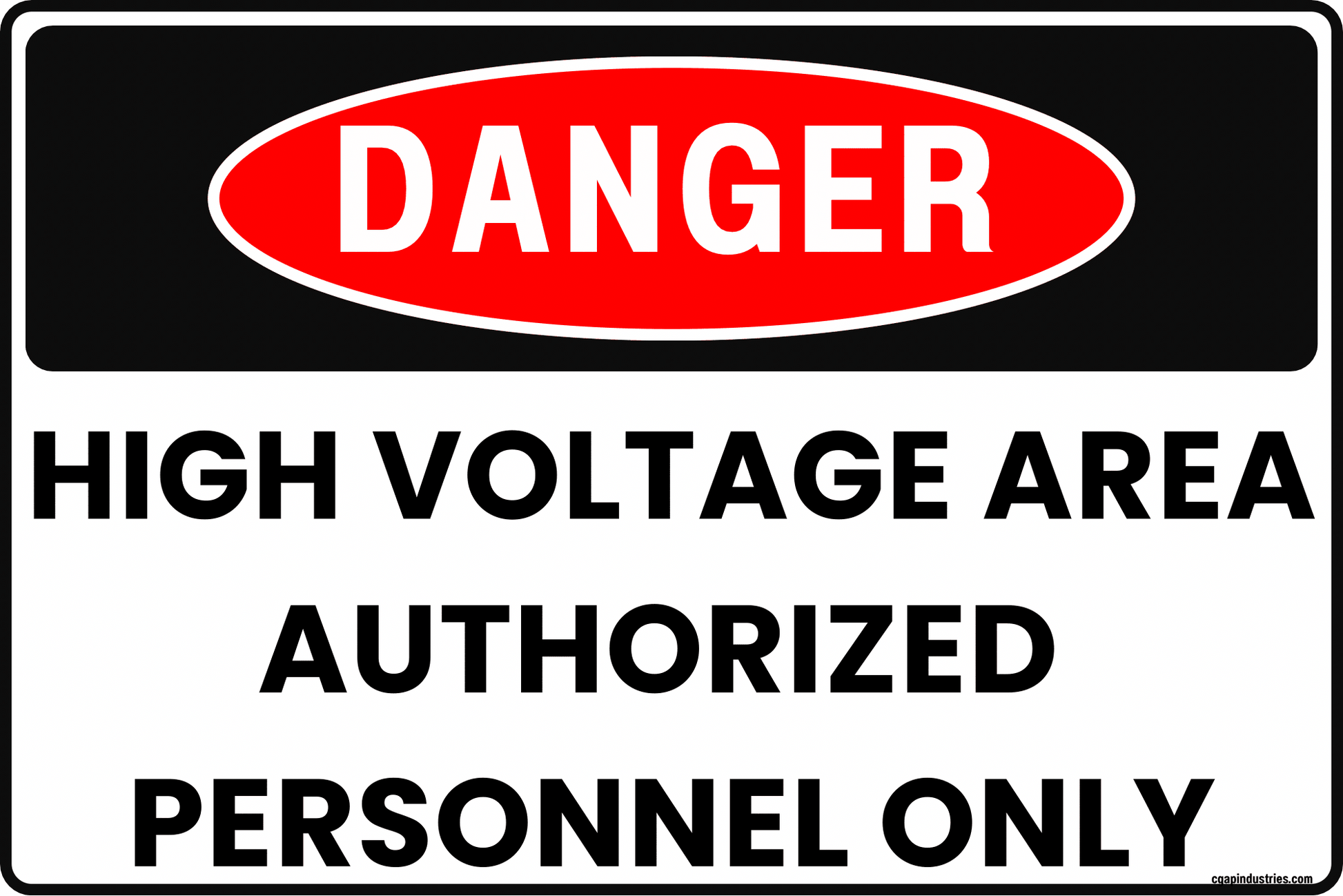 High Voltage Area Authorized Personnel Only Danger Sign – Electrical Shock Hazard Restricted Access Warning – 8x12 Rust - Resistant Aluminum, UV - Resistant, Pre - Drilled – by CGAP Safety - CGAP Industries