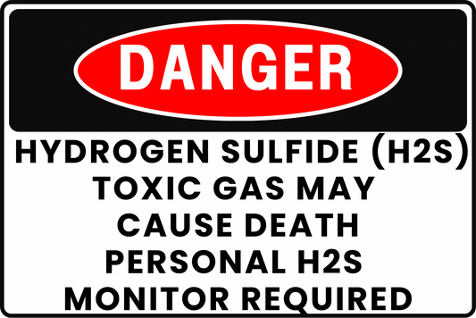 Hydrogen Sulfide (H2S) Danger Sign – Toxic Gas May Cause Death, Personal H2S Monitor Required – 8x12 Rust - Resistant Aluminum Safety Sign by CGAP Safety - CGAP Industries