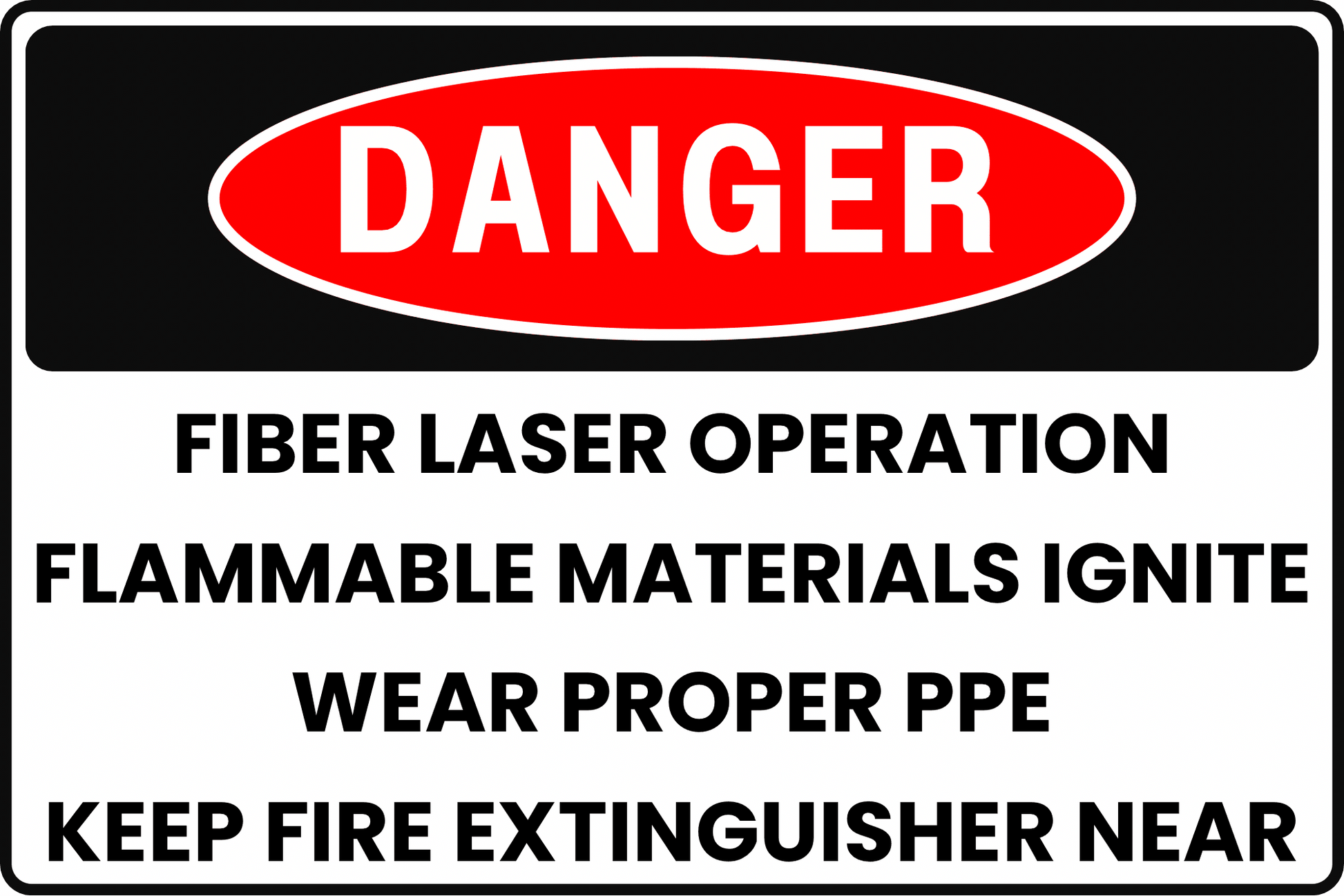 INDUSTRIAL FIBER LASER OPERATION FLAMMABLE MATERIALS IGNITION DANGER SAFETY SIGN, 8X12 RUST - RESISTANT ALUMINUM WITH UV - RESISTANT GRAPHICS BY CGAP SAFETY - CGAP Industries