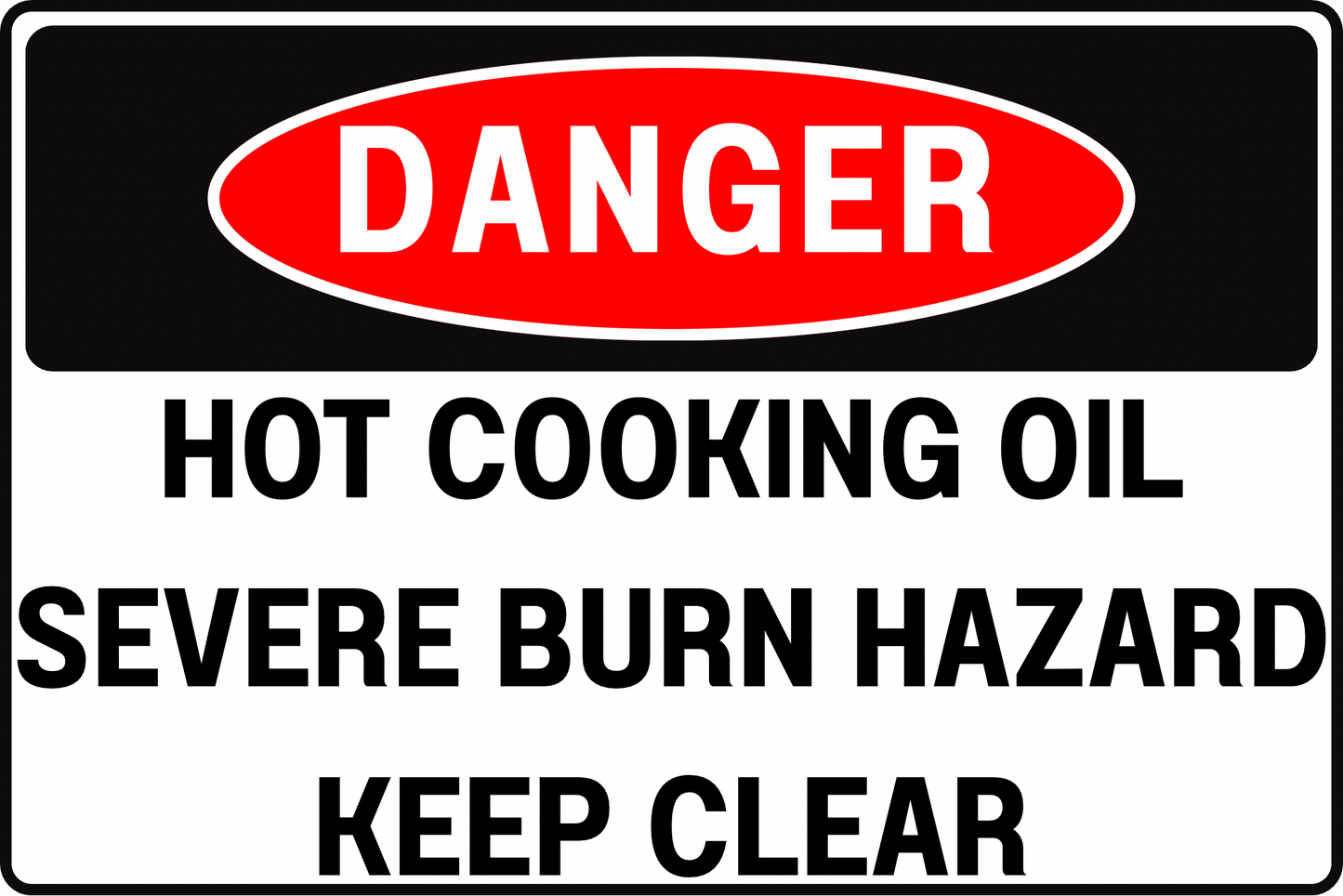 INDUSTRIAL FRYER VATS DANGER SIGN – HOT OIL AND BURN HAZARD – FOR FOOD PROCESSING FACILITIES – 8X12 UV - RESISTANT, RUST - RESISTANT ALUMINUM – PROFESSIONAL FACILITY GRADE – BY CGAP SAFETY - CGAP Industries