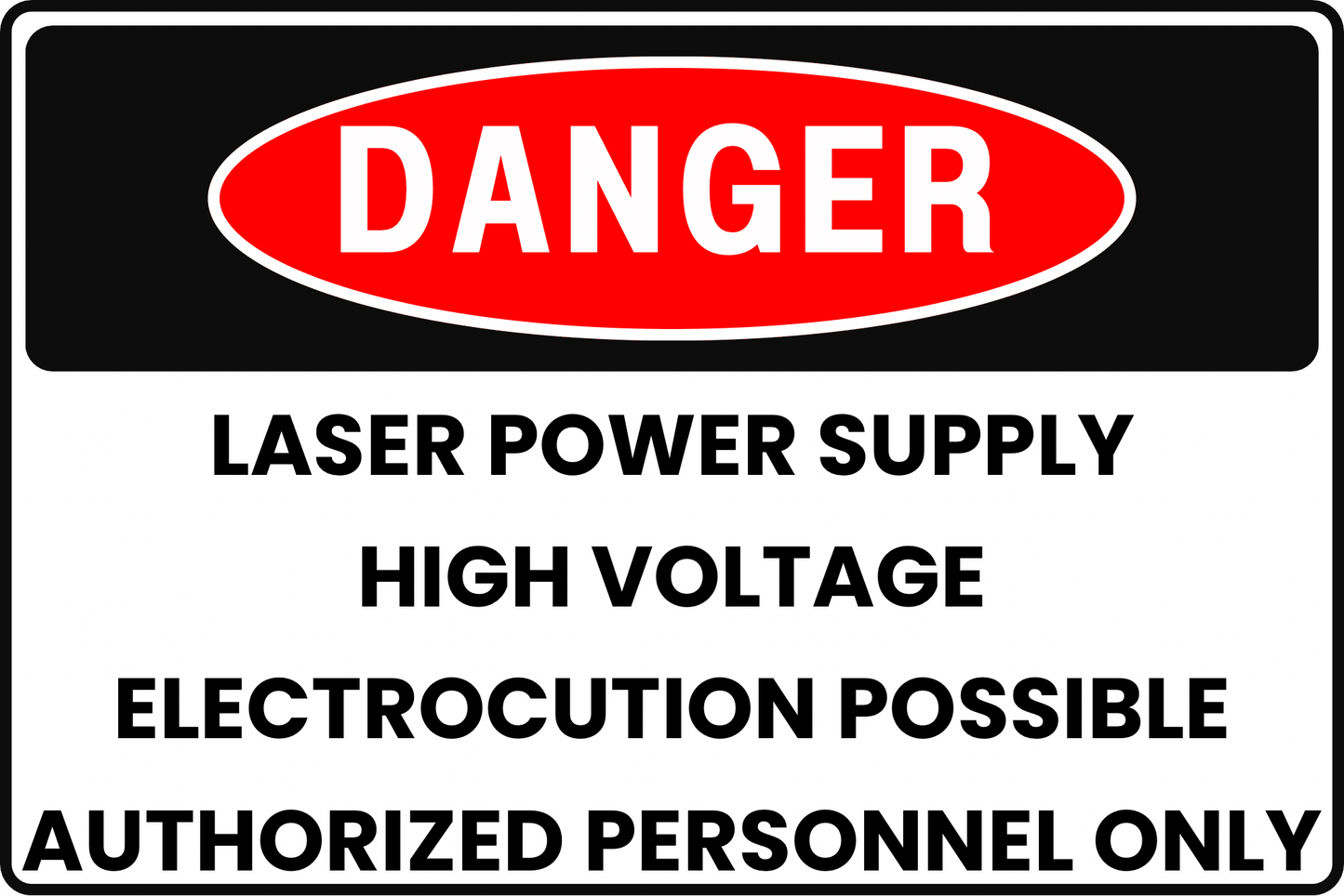 INDUSTRIAL LASER POWER SUPPLY HIGH VOLTAGE ELECTROCUTION DANGER SAFETY SIGN, 8X12 RUST - RESISTANT ALUMINUM WITH UV - RESISTANT GRAPHICS BY CGAP SAFETY - CGAP Industries