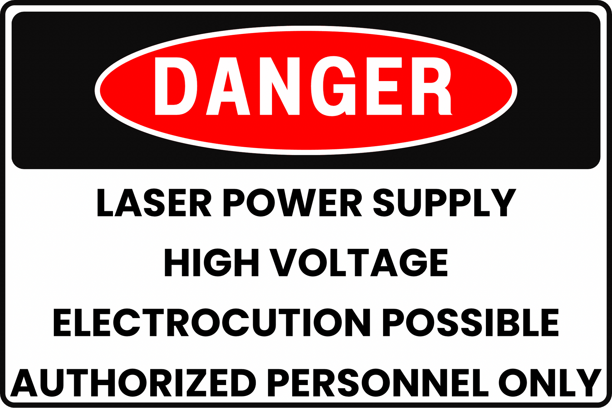 INDUSTRIAL LASER POWER SUPPLY HIGH VOLTAGE ELECTROCUTION DANGER SAFETY SIGN, 8X12 RUST - RESISTANT ALUMINUM WITH UV - RESISTANT GRAPHICS BY CGAP SAFETY - CGAP Industries