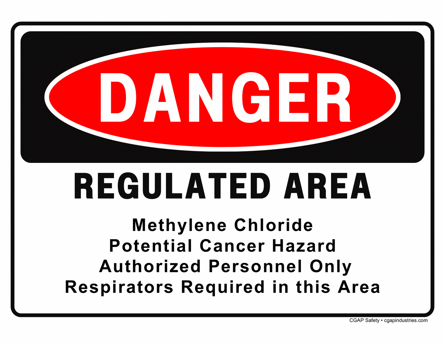 Methylene Chloride Regulated Area Sign, Potential Cancer Hazard, OSHA 1910.1052 Compliant, 8x12 Aluminum – CGAP Safety - CGAP Industries